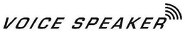 VOICE SPEAKER trademark