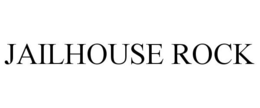 JAILHOUSE ROCK trademark