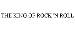 THE KING OF ROCK 'N ROLL trademark