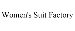 WOMEN'S SUIT FACTORY trademark