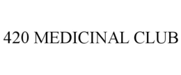 420 MEDICINAL CLUB trademark