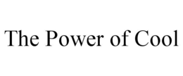 THE POWER OF COOL trademark