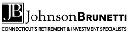JB JOHNSON BRUNETTI CONNECTICUT'S RETIREMENT & INVESTMENT SPECIALISTS trademark