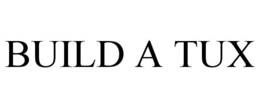BUILD A TUX trademark