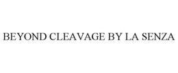 BEYOND CLEAVAGE BY LA SENZA trademark
