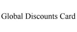 GLOBAL DISCOUNTS CARD trademark