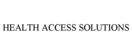 HEALTH ACCESS SOLUTIONS trademark