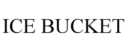 ICE BUCKET trademark