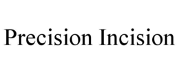 PRECISION INCISION trademark