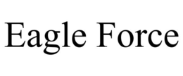 EAGLE FORCE trademark