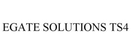EGATE SOLUTIONS TS4 trademark
