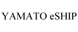 YAMATO ESHIP trademark