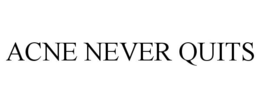 ACNE NEVER QUITS trademark
