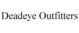 DEADEYE OUTFITTERS trademark