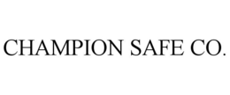 CHAMPION SAFE CO. trademark