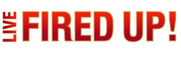 LIVE FIRED UP! trademark