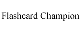 FLASHCARD CHAMPION trademark
