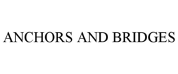 ANCHORS AND BRIDGES trademark