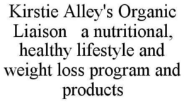 KIRSTIE ALLEY'S ORGANIC LIAISON trademark