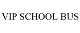 VIP SCHOOL BUS trademark