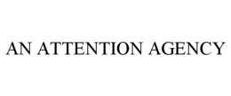 AN ATTENTION AGENCY trademark
