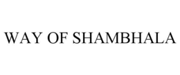 WAY OF SHAMBHALA trademark
