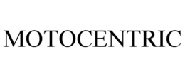 MOTOCENTRIC trademark