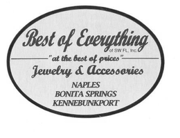 BEST OF EVERYTHING OF SW FL, INC. "AT THE BEST PRICES" JEWELRY & ACCESSORIES NAPLES BONITA SPRINGS KENNEBUNKPORT trademark