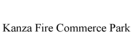 KANZA FIRE COMMERCE PARK trademark