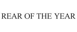 REAR OF THE YEAR trademark