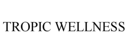 TROPIC WELLNESS trademark