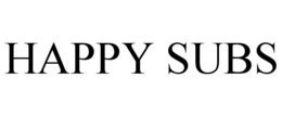 HAPPY SUBS trademark