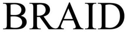 BRAID trademark