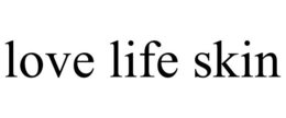 LOVE LIFE SKIN trademark