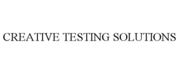 CREATIVE TESTING SOLUTIONS trademark