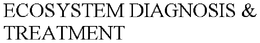 ECOSYSTEM DIAGNOSIS & TREATMENT trademark