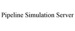 PIPELINE SIMULATION SERVER trademark
