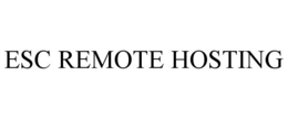 ESC REMOTE HOSTING trademark