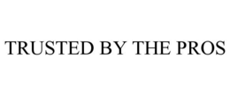 TRUSTED BY THE PROS trademark
