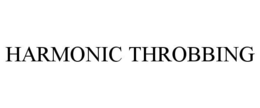 HARMONIC THROBBING trademark