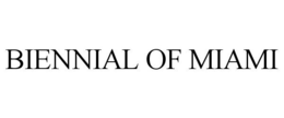 BIENNIAL OF MIAMI trademark