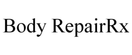 BODY REPAIRRX trademark