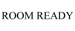 ROOM READY trademark