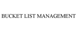 BUCKET LIST MANAGEMENT trademark