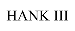 HANK III trademark