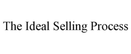 THE IDEAL SELLING PROCESS trademark