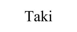 TAKI trademark