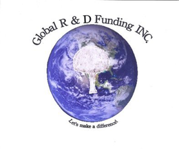 GLOBAL R & D FUNDING INC. / LET'S MAKE A DIFFERENCE! trademark