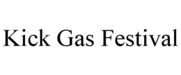 KICK GAS FESTIVAL trademark