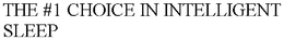 THE #1 CHOICE IN INTELLIGENT SLEEP trademark